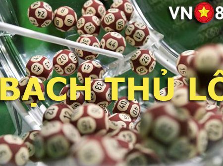 Tìm hiểu cách chơi Bạch thủ lô hiệu quả nhất hiện nay